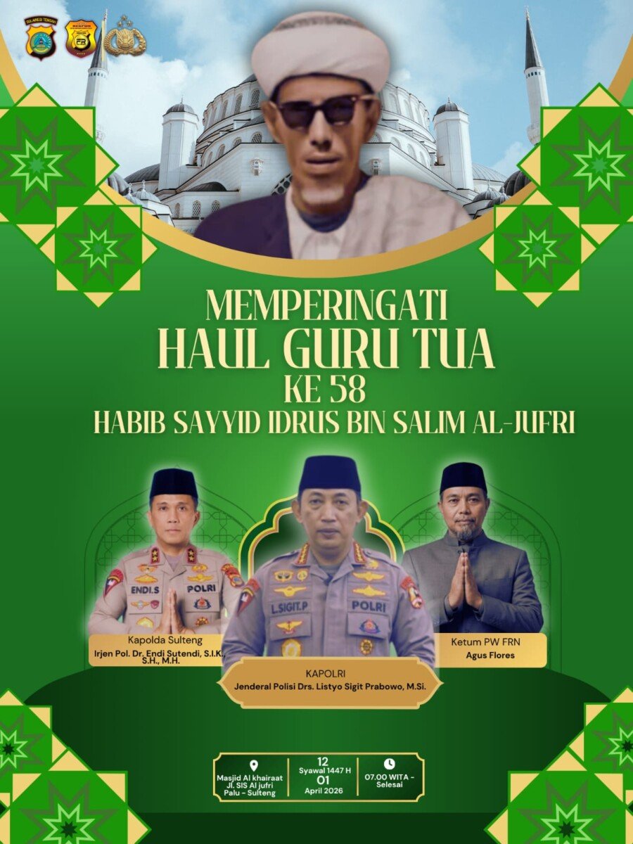 Cinta Bhayangkara Kepada Ulama, Haul Guru Tua Habib Sayyid Idrus bin Salim Al-Jufri Ke – 58 di Palu Sulawesi Tengah Kapolri Sampaikan Salam Penuh Makna